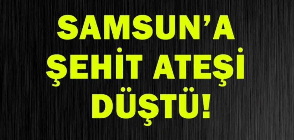 Samsunlu uzman çavuş şehit oldu
