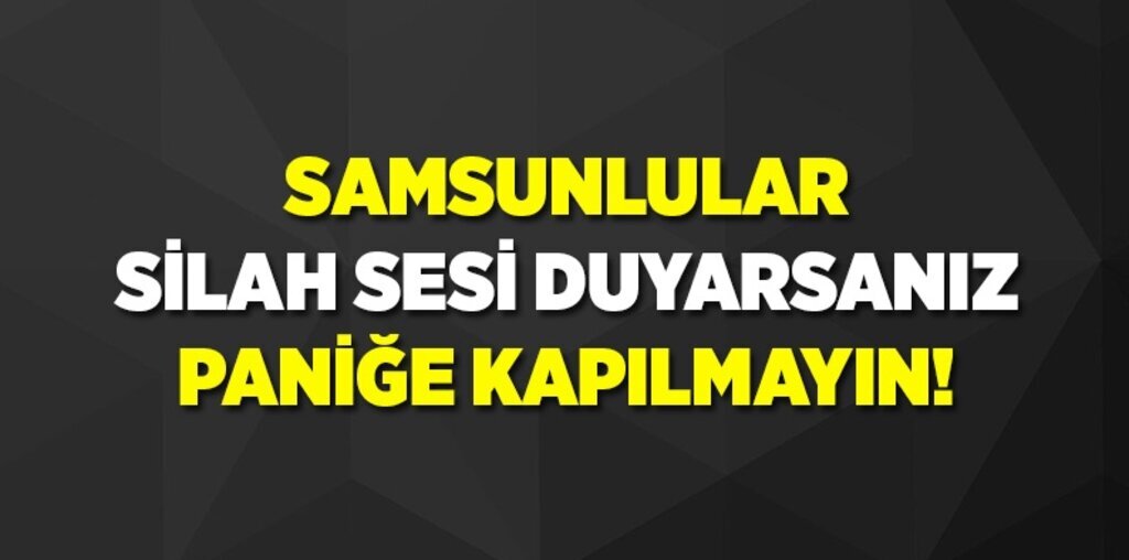 Samsunlular dikkat! 96/2'ler atış talili yapacak!