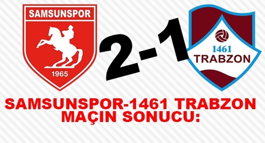 Samsunspor 1461 Trabzon maç sonucu: 2-1
