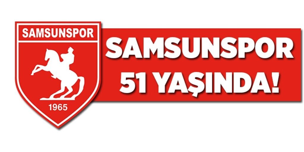 Samsunspor 51 Yaşında