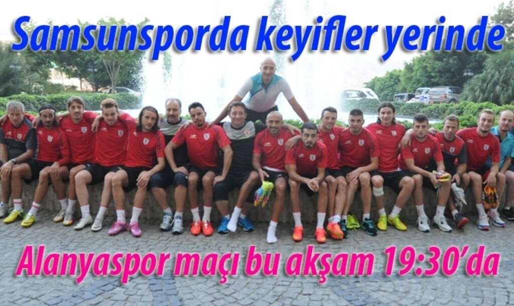 Samsunspor Alanya'da maç saatini bekliyor