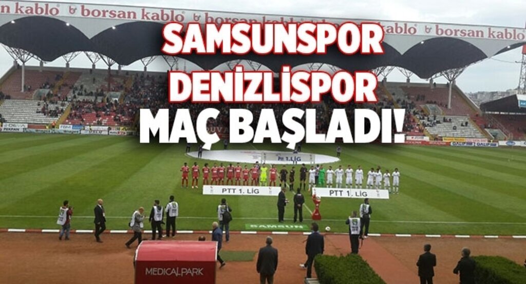 Samsunspor Denizlispor maçı detayları