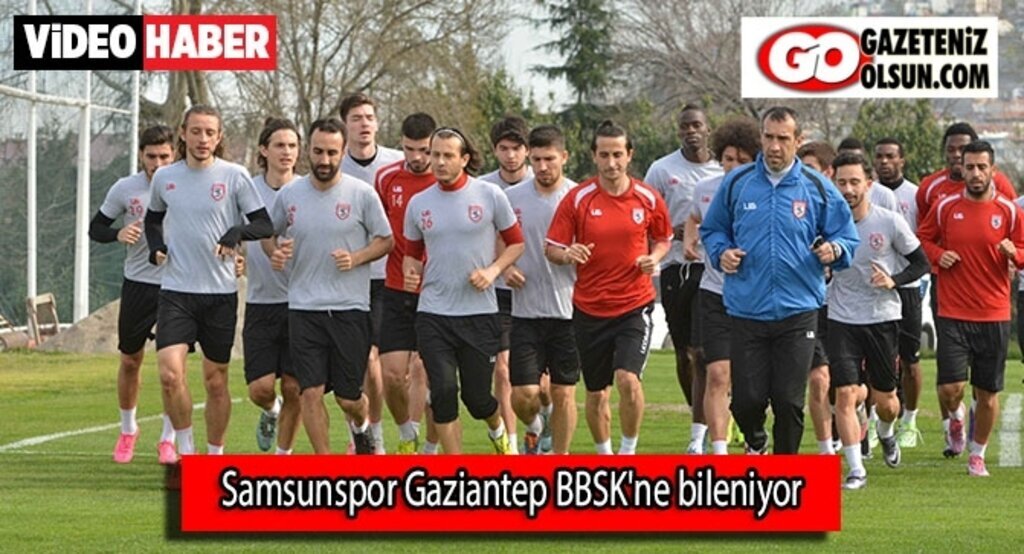 Samsunspor Gaziantep BBSK'ne bileniyor