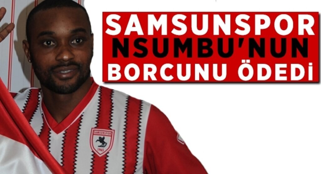 Samsunspor Nsumbu'nun borcunu ödedi