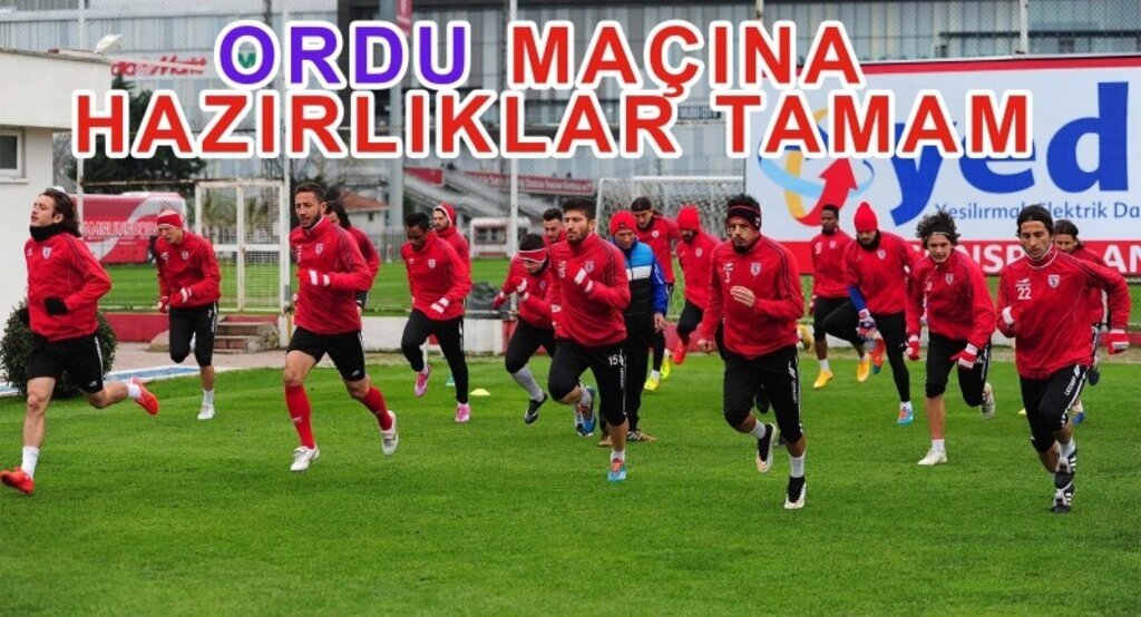 Samsunspor, Orduspor maçı hazırlıklarını tamamladı