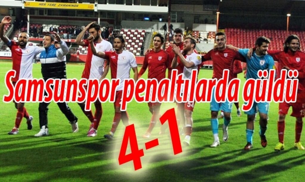 Samsunspor penaltılarda güldü 4-1