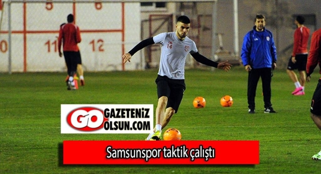 Samsunspor taktik çalıştı
