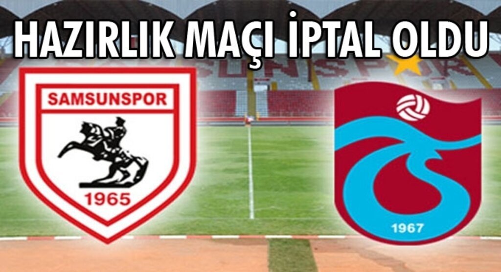 Samsunspor Trabzonspor maçı neden iptal oldu! İşte cevabı