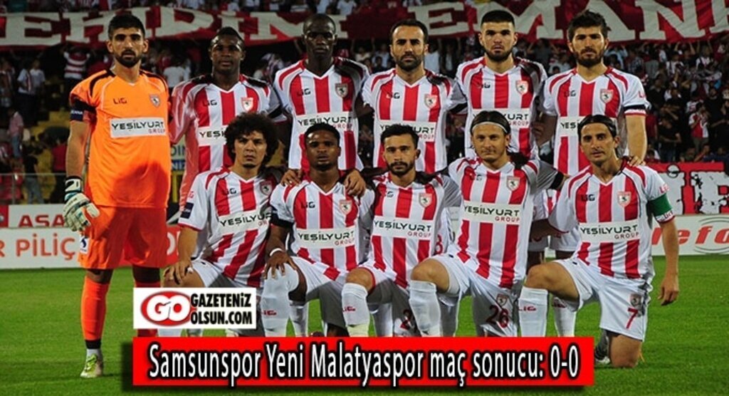 Samsunspor Yeni Malatyaspor maçı sonucu: 0-0