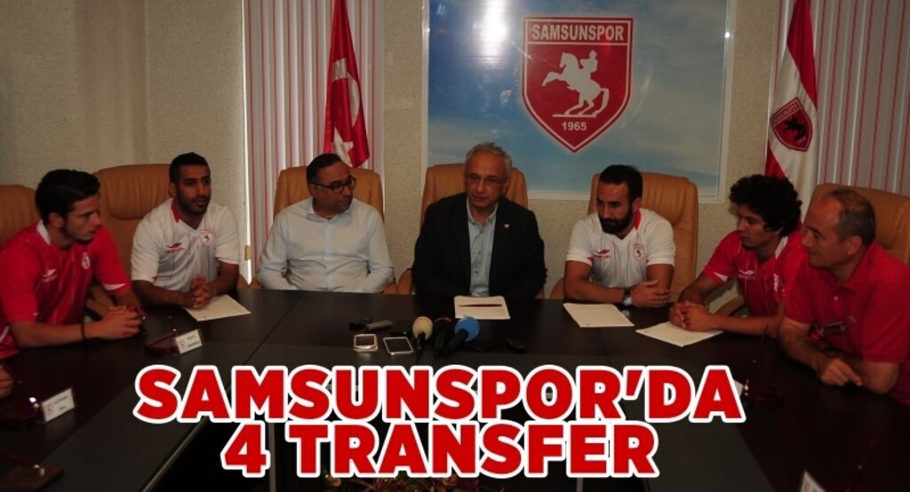 Samsunspor'da 4 transfer