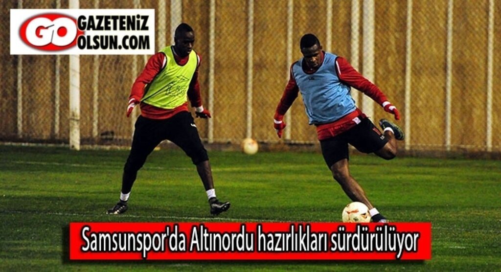 Samsunspor'da Altınordu hazırlıkları sürdürülüyor