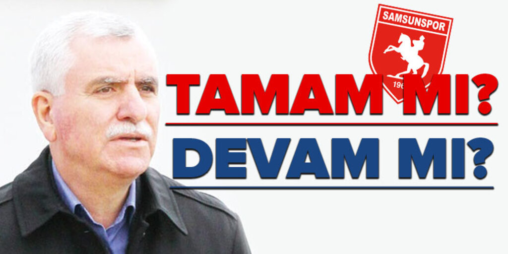 Samsunspor'da Başkan krizi