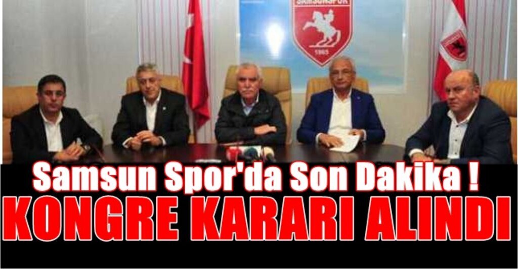 Samsunspor'da son dakika... Kongre kararı! 
