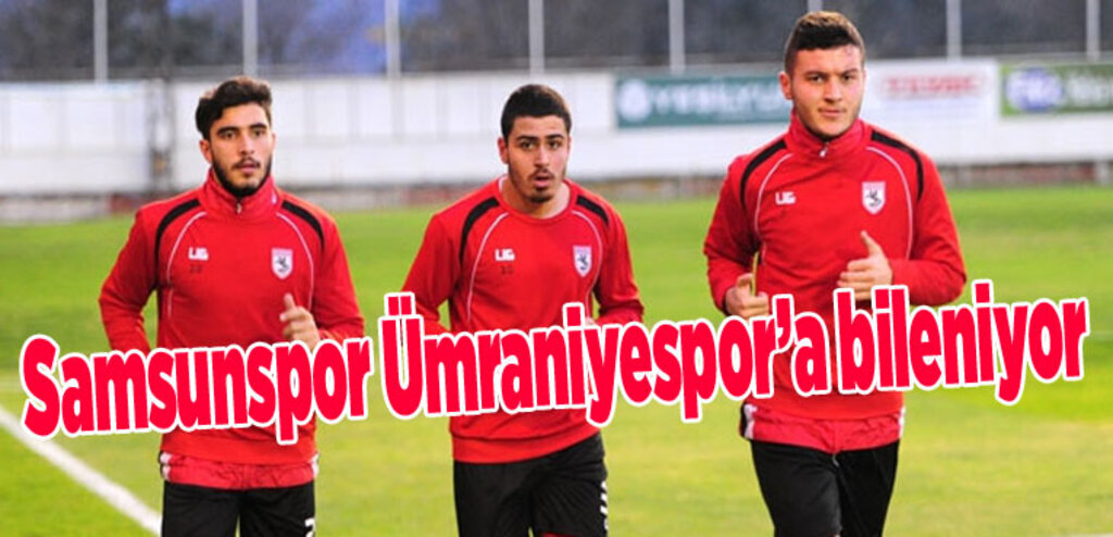 Samsunspor'da Ümraniyespor maçı hazırlıkları başladı