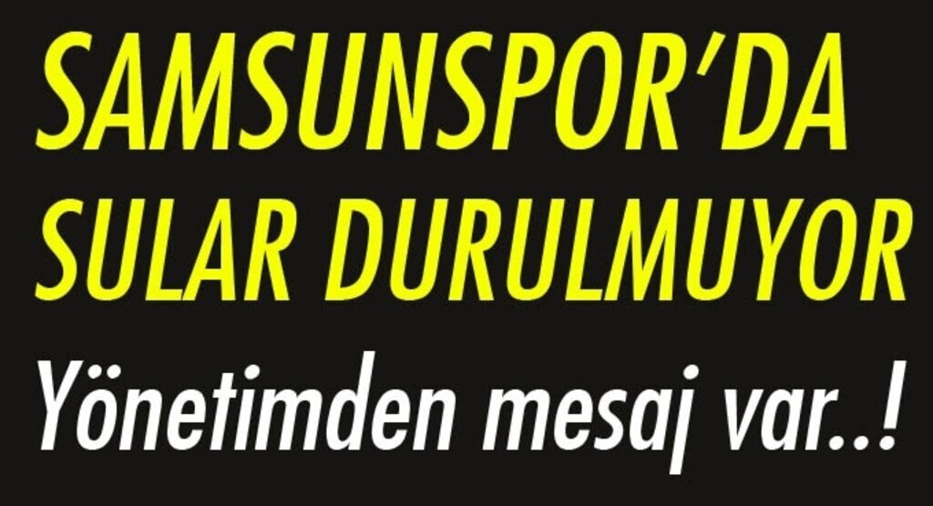 Samsunspor'dan yeni bir açıklama daha