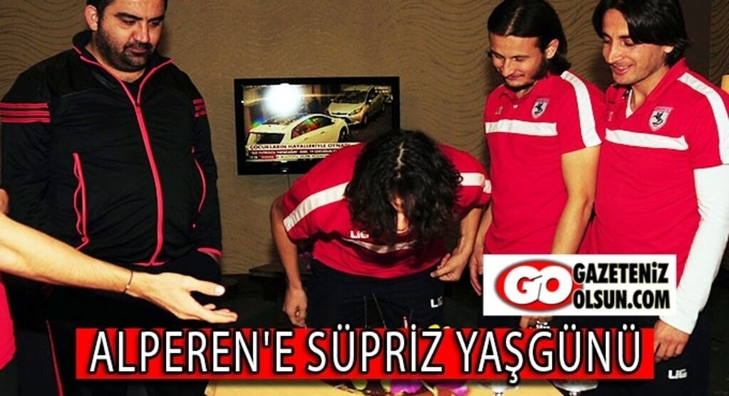Samsunspor'lu oyuncu Alperen'e süpriz yaşgünü