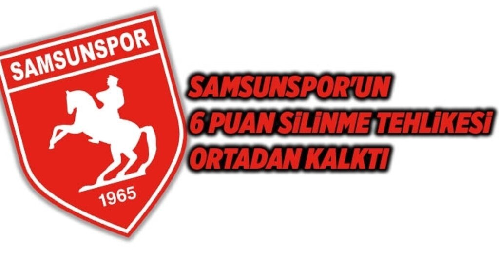 Samsunspor'un 6 puan silinme tehlikesi ortadan kalktı