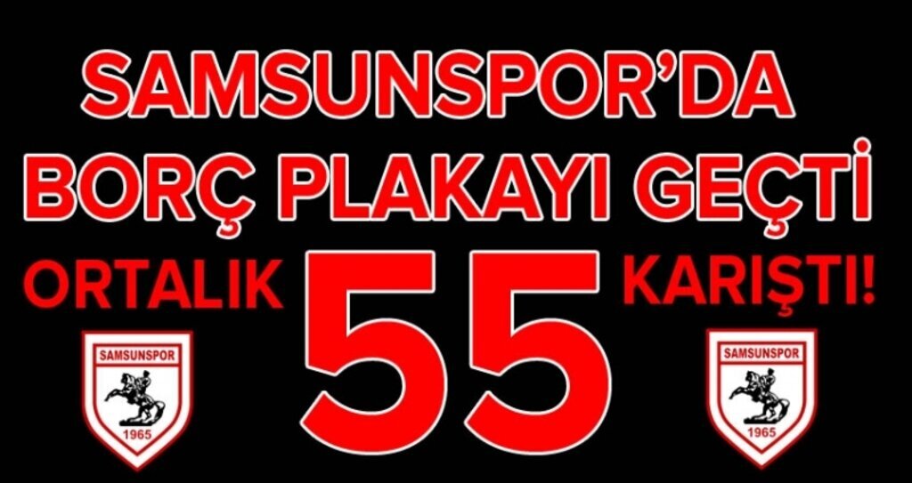 Samsunspor'un borcu açıklandı, ortalık karıştı!
