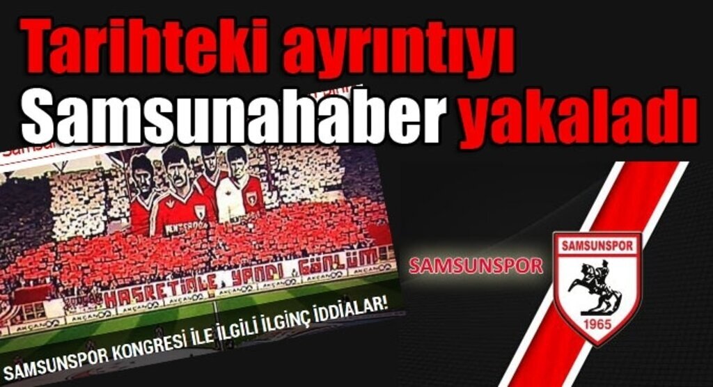 Samsunspor'un Olağanüstü Kongre Tarihi Neden Değiştirildi?