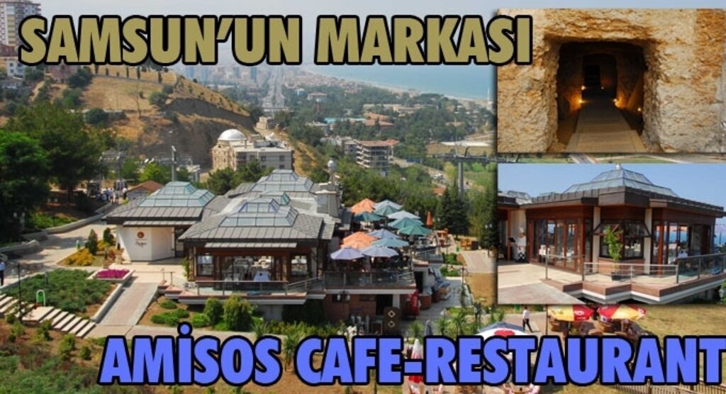 Samsun'un markası Amisos Cafe-Restaurant