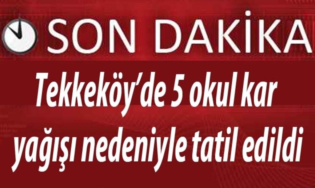 Samsun'un Tekkeköy ilçesinde eğitime 2 gün ara verildi