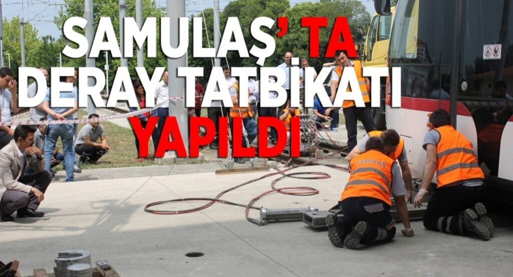 Samulaş bakım-onarım müdürlüğünden deray tatbikatı