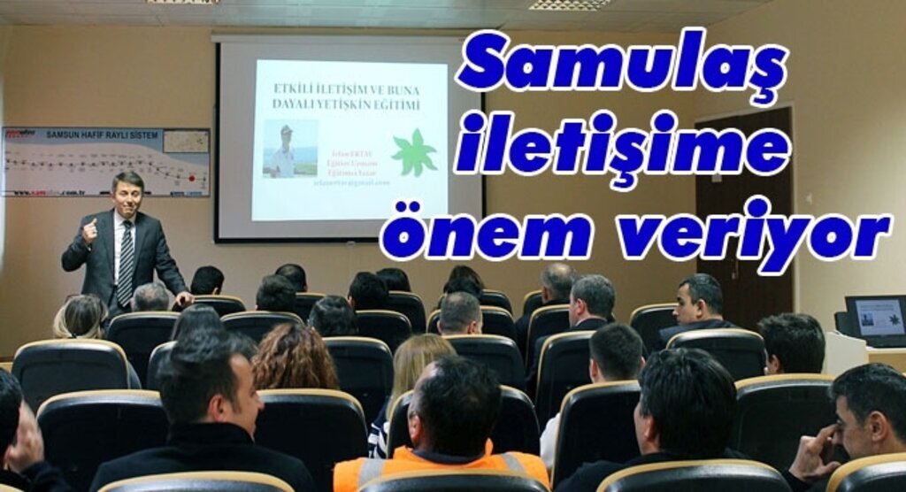 Samulaş iletişime önem veriyor