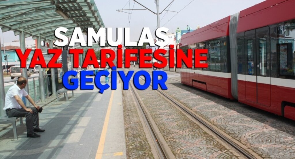 Samulaş’ tan yaz tarifesi