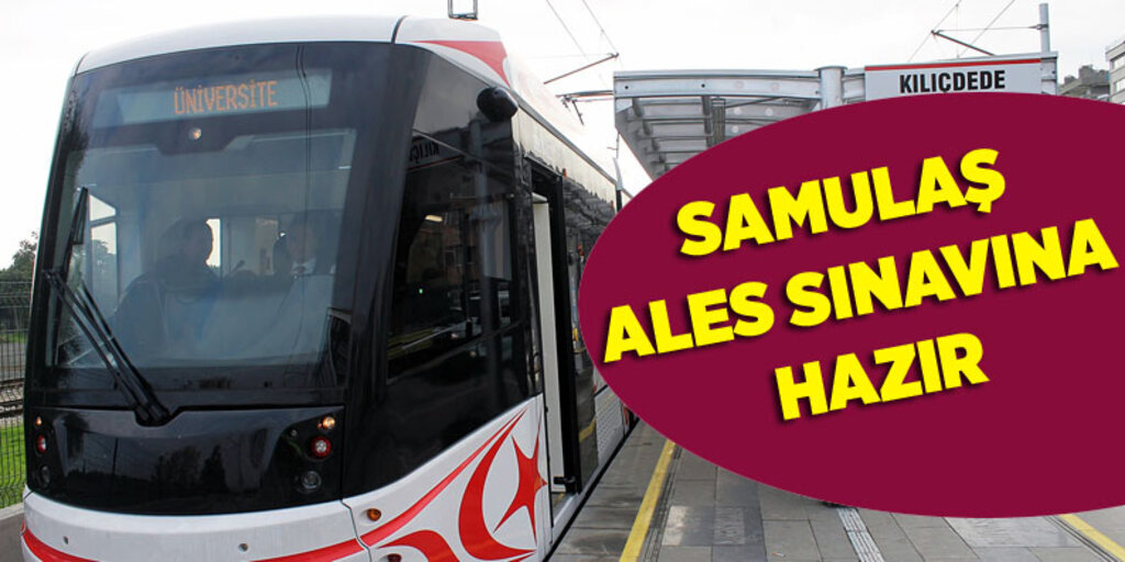 SAMULAŞ'tan ALES sınavına özel seferler