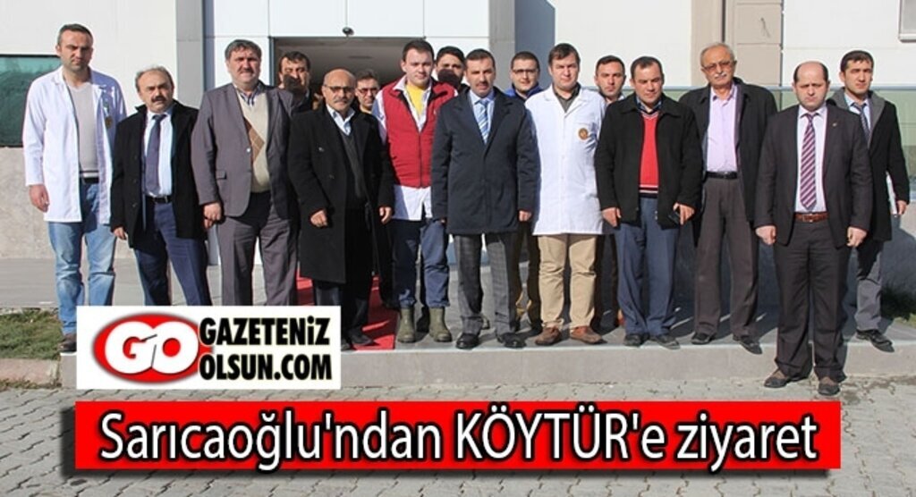 Sarıcaoğlu'ndan KÖYTÜR'e ziyaret