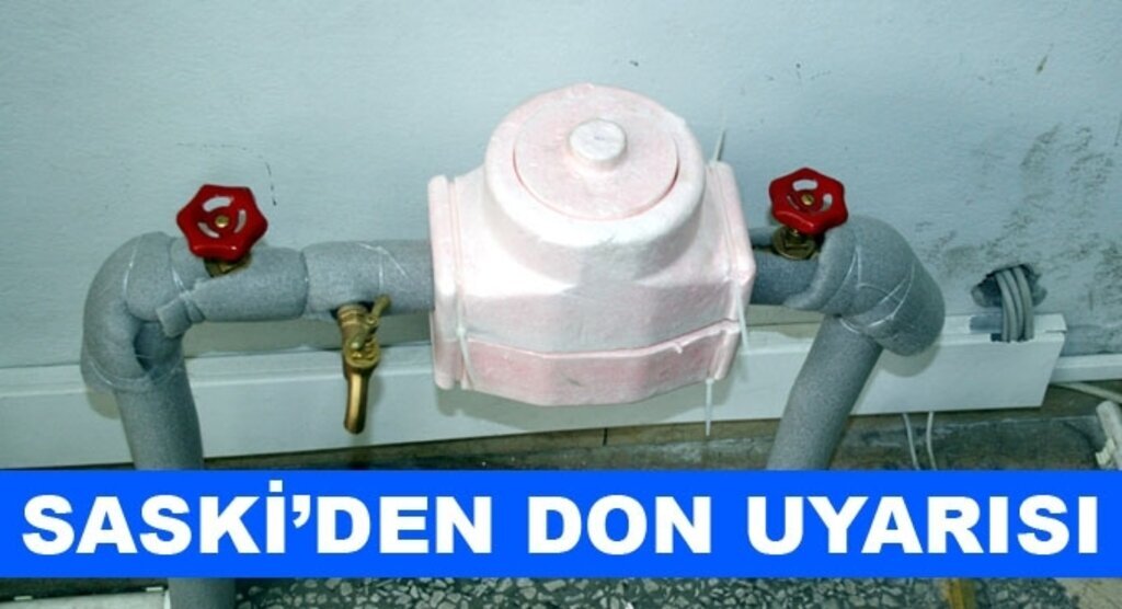 SASKİ'den don uyarısı