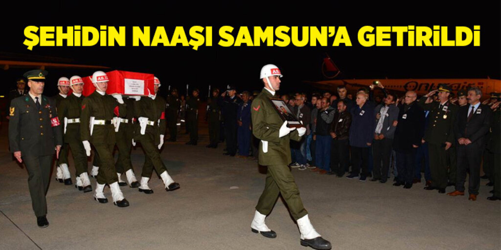 Şehit Adnan Uluışık'ın naaşı Samsun'a getirildi