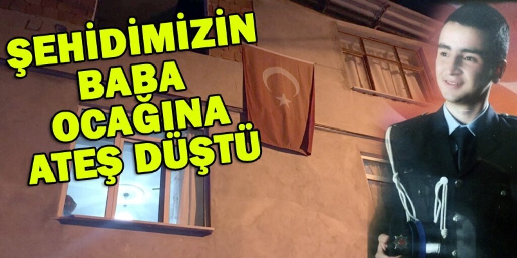 Şehit Mesut Yılmaz'ın baba ocağına ateş düştü