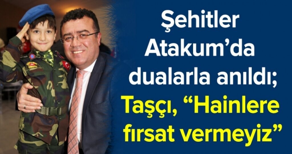 Şehitler Atakum’da dualarla anıldı