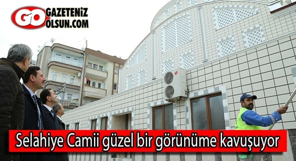 Selahiye Camii güzel bir görünüme kavuşuyor