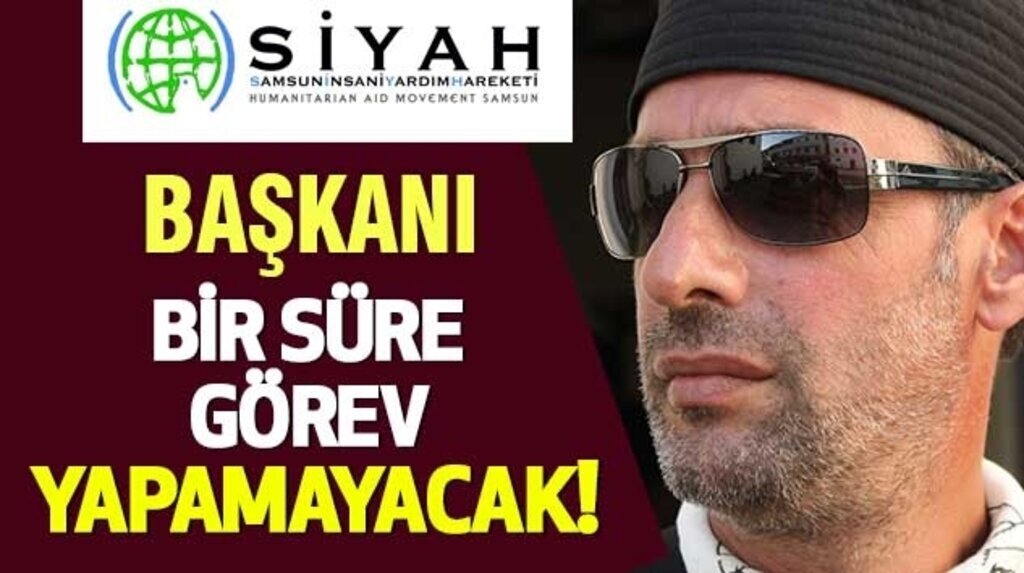 SİYAH Hareketi Başkanı Ömer İdris Akdin Bir Süre Görev Yapamayacak!
