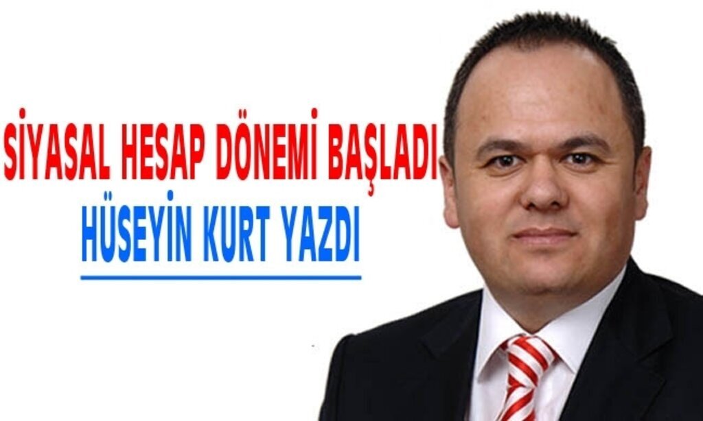 Siyasal hesap dönemi başladı