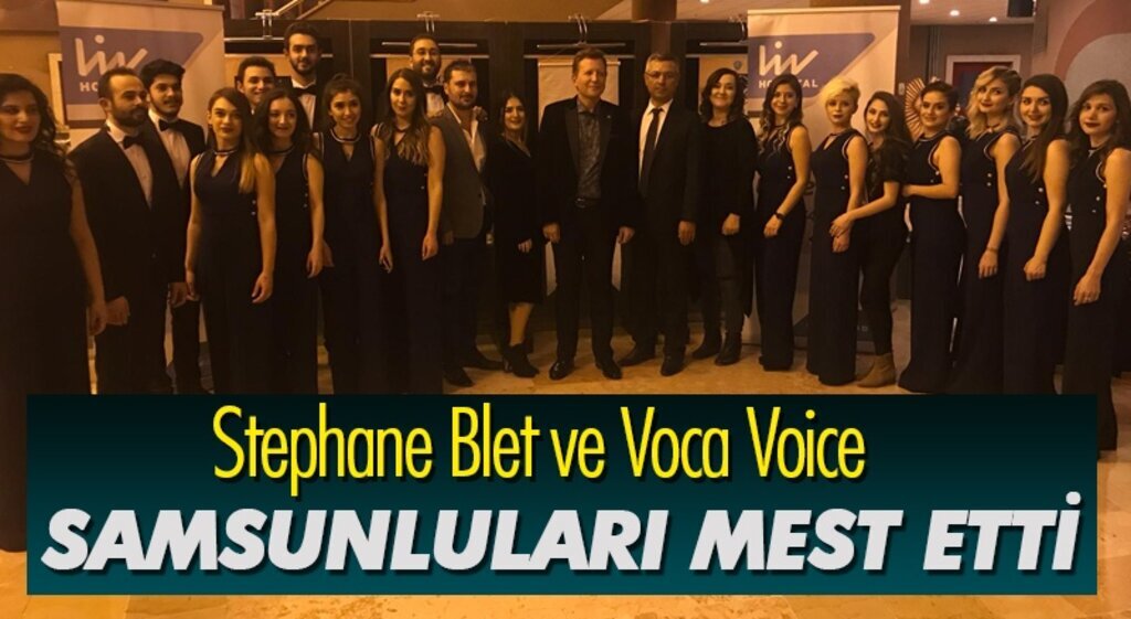 Stephane Blet ve Voca Voice'den muhteşem konser
