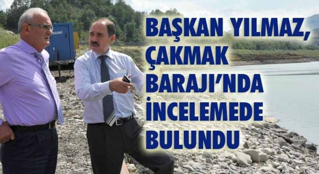 Suat Uğurlu Barajı Çakmak Barajı'na bağlanacak