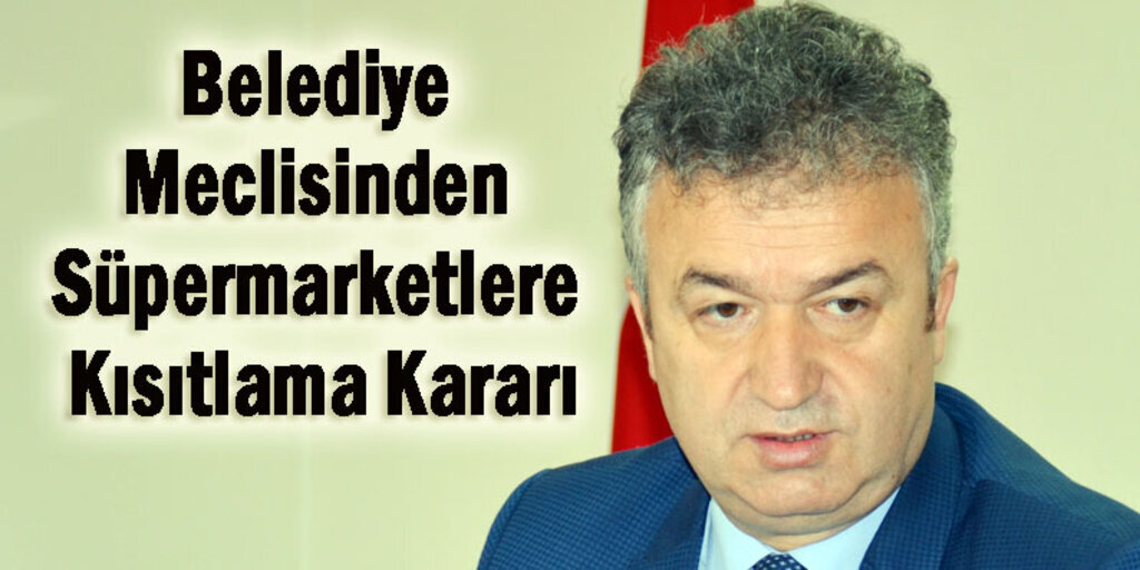 Süpermarketler kolay kolay açılamayacak!