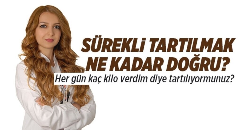 Sürekli tartılmak ne kadar doğru?