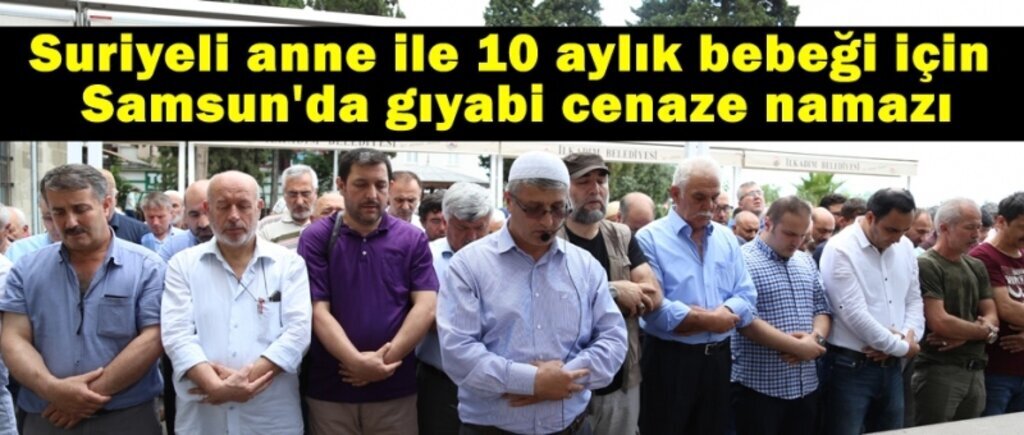 Suriyeli anne ve bebeğinin öldürülmesine Samsun'da büyük tepki