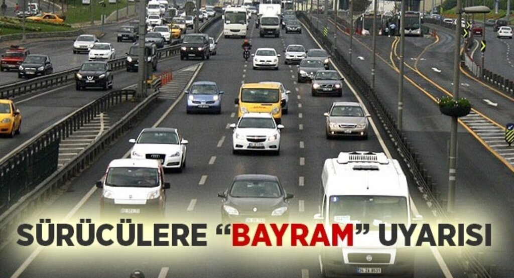 Sürücülere 'bayram' uyarısı