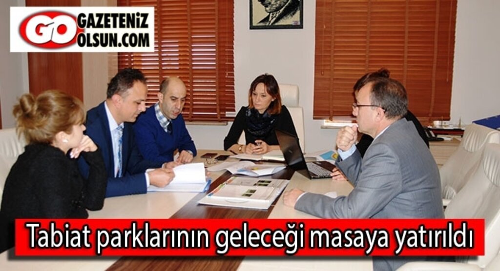 Tabiat parklarının geleceği masaya yatırıldı