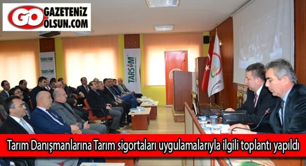 Tarım Danışmanlarına Tarım sigortaları uygulamalarıyla ilgili toplantı yapıldı