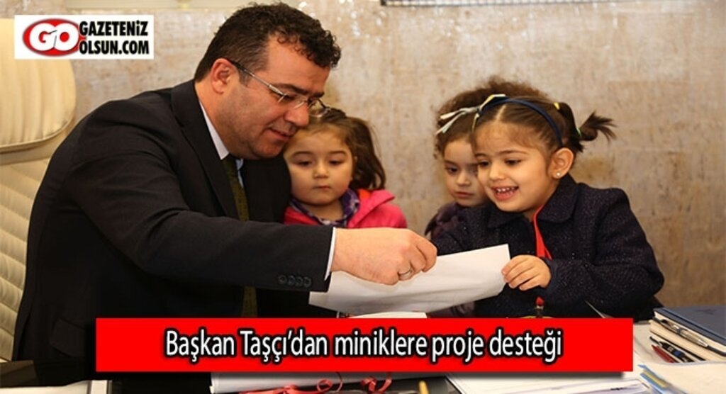 Taşçı’dan miniklere proje desteği