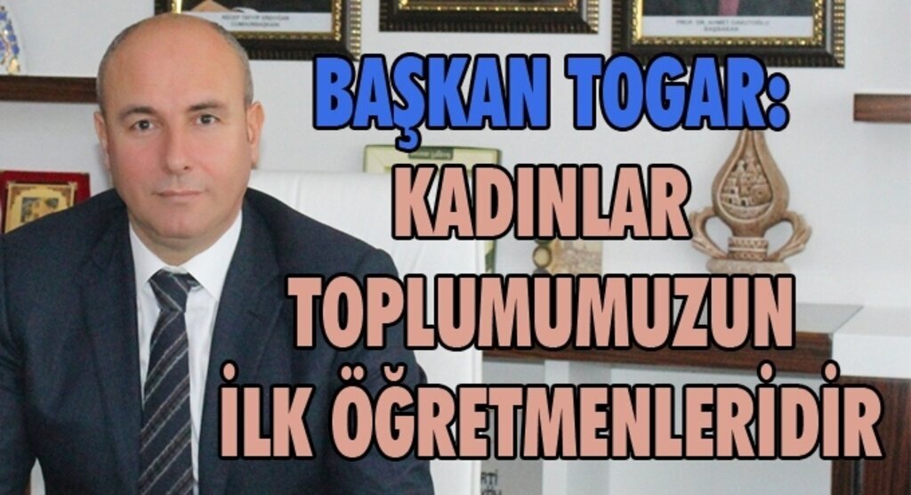 Tekkeköy Belediye Başkanı Hasan Togar'ın 8 Mart Dünya Kadınlar Günü mesajı