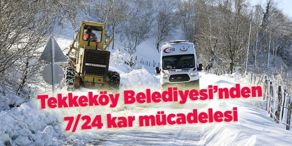 Tekkeköy Belediyesi'nden kar seferberliği