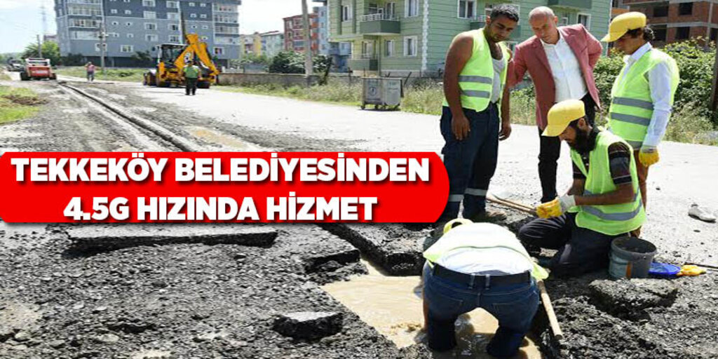 Tekkeköy Belediyesinden 4.5G hızında hizmet