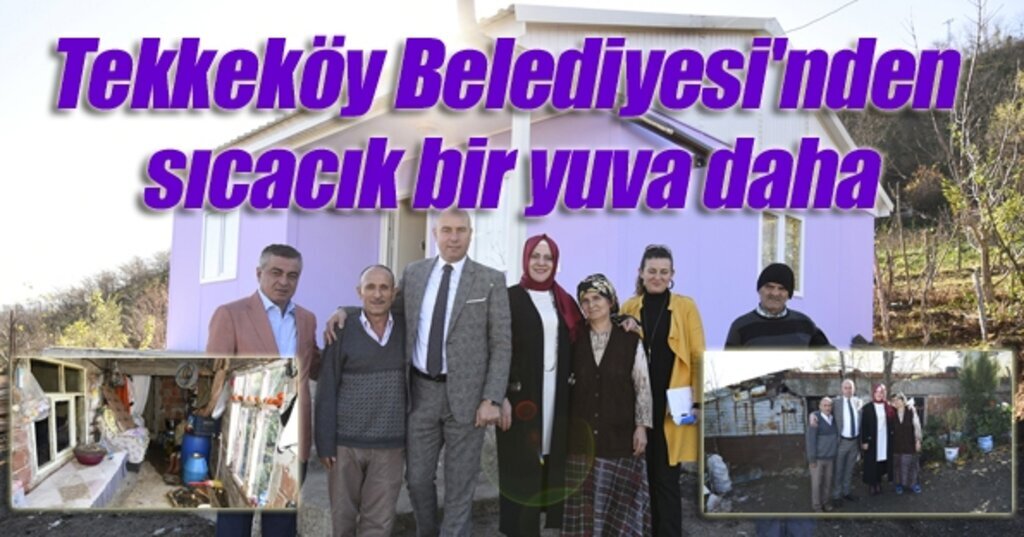 Tekkeköy Belediyesi'nden sıcacık bir yuva daha